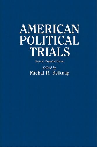 American Political Trials, 2nd Edition, De Michal R. Belknap. Editorial Abc Clio, Tapa Blanda En Inglés