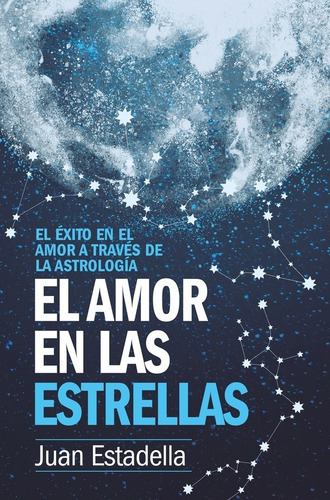 Amor En Las Estrellas, El - Juan Estadella, De Juan Estadella. Editorial Almuzara Editorial En Español