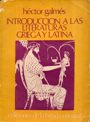 Introduccion A Las Literaturas Griega Y Latina Hector Galmes