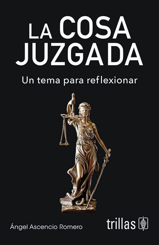 La Cosa Juzgada - Ascencio Romero, Angel