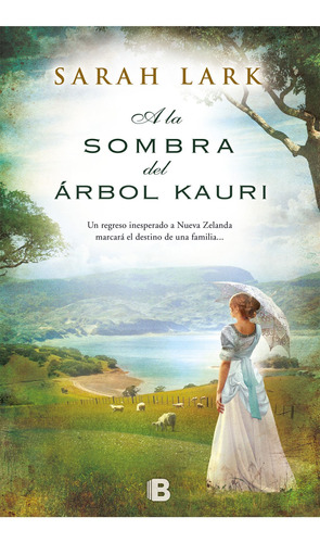A La Sombra Del Arbol Kauri - Trilogia Del Arbol Kauri 2
