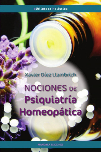 Libro: Nociones De Psiquiatría Homeopática. Díez Llambrich, 