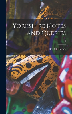 Libro Yorkshire Notes And Queries; 1 - Turner, J. Horsfal...