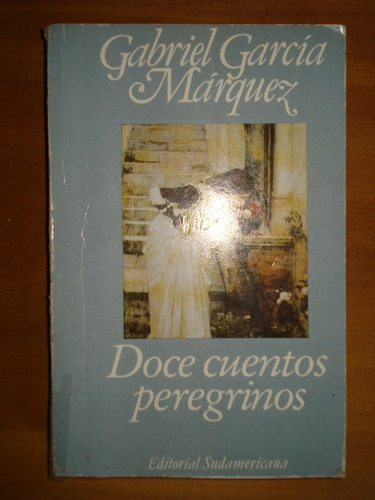 Doce Cuentos Peregrinos - Gabriel García Márquez, 2001, Suda