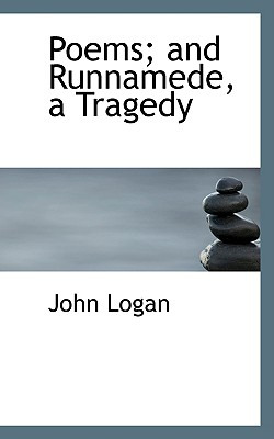 Libro Poems; And Runnamede, A Tragedy - Logan, John