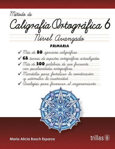 Metodo De Caligrafia Ortografica 6 Nivel Avanzado Primaria, De Bosch Esparza Maria Alicia. Editorial Trillas, Tapa Blanda En Español, 2014