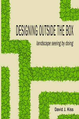 Libro Designing Outside The Box: Landscape Seeing By Doin...