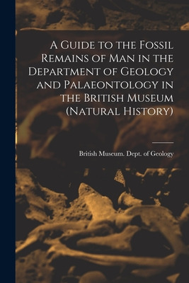 Libro A Guide To The Fossil Remains Of Man In The Departm...
