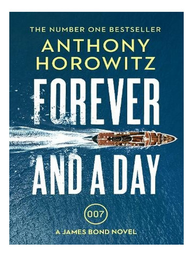 Forever And A Day - James Bond 007 (paperback) - Antho. Ew01