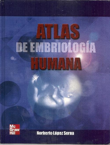 Libro Atlas De Embriología Humana De Norberto Lopez Serna