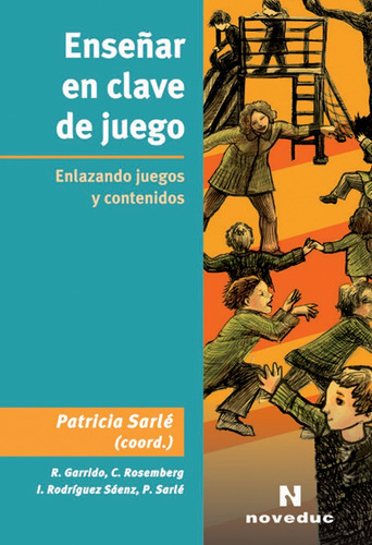 Enseñar En Clave De Juego - Sarle, Patricia