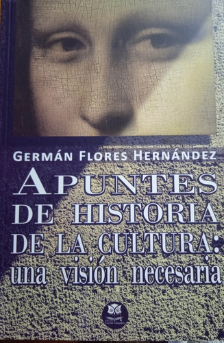Apuntes De Historia De La Cultura / Germán Flores Hernández
