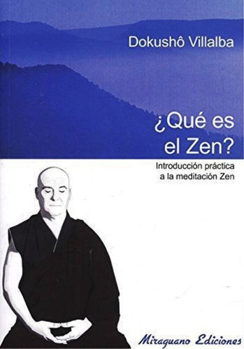 Que Es El Zen - Dokusho Villalba - Libro - Budismo