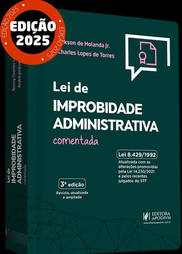 Lei De Improbidade Administrativa Comentada - 3 Edição 2025 Juspodivm