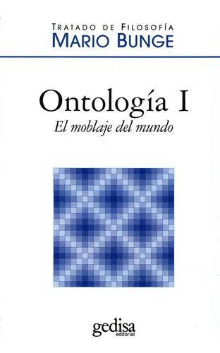 Ontologia I. El Moblaje Del Mundo. Bunge, Mario