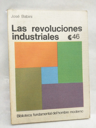 Las Revoluciones Industriales Jose Babini /en Belgrano