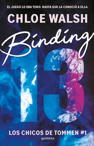 Binding 13 - Los Chicos De Tommen 1 - Chloe Walsh - Nuevo
