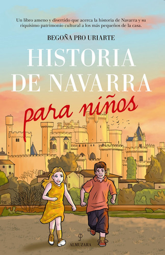 Historia De Navarra Para Niãâ±os, De Pro Uriarte, María Begoña. Editorial Almuzara, Tapa Blanda En Español