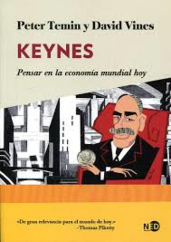 Keynes: Pensar En La Economia Mundial Hoy - Peter Temin