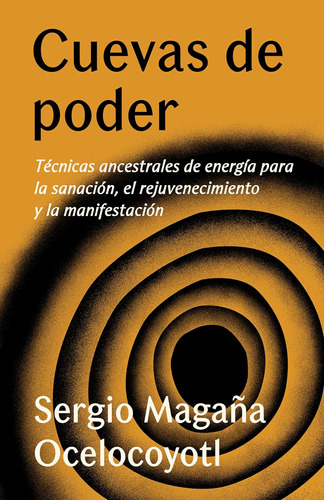 Libro: Cuevas De Poder: Técnicas Ancestrales De Energía Para