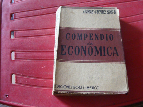 Compendio De Economica , Año 1938 , Enrique Martinez Sobral