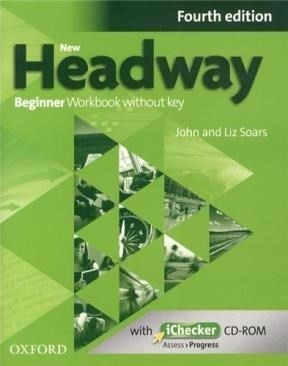 New Headway Beginner Workbook Without Key (fourth Edition)