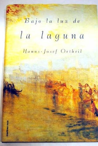 BAJO LA LUZ DE LA LAGUNA, de ORTHEIL HANNS JOSEF. Serie N/a, vol. Volumen Unico. Editorial Martínez Roca, tapa blanda, edición 1 en español