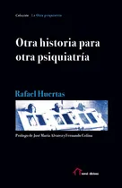 Comprar Libro: Otra Historia Para Otra Psiquiatría (spanish Edition)