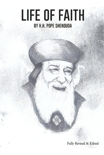 Life Of Faith Edited, De Shenouda, H. H. Pope, Iii. Editorial Lightning Source Inc, Tapa Blanda En Inglés