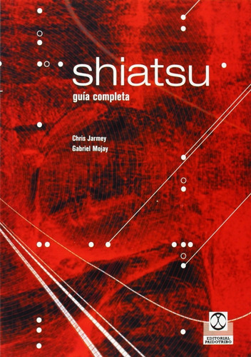 Libro  Shiatsu -  Guía Completa  Jarmey - Mojay  Paidotribo