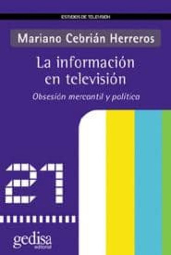 La Informacion En Television, De Cebrián Herreros, Mariano. Editorial Gedisa En Español