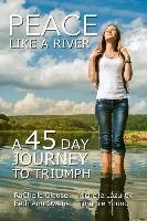 Libro Peace Like A River : A 45-day Journey Towards Trium...