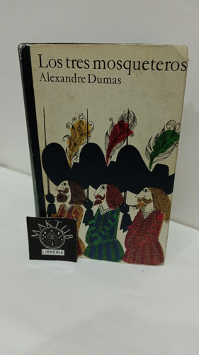 Los Tres Mosqueteros Alexandre Dumas Original Usado Clásico 