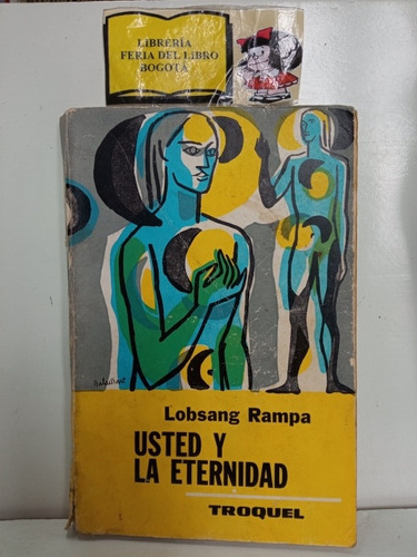 Usted Y La Eternidad - Lobsang Rampa - Troquel - 1965
