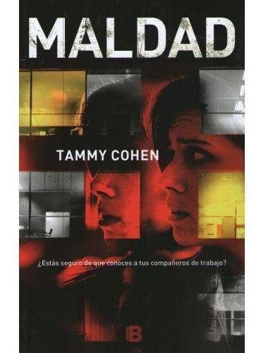 Maldad, De Cohen, Tammy. Editorial Ediciones B En Español