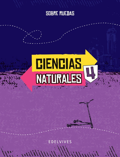 Ciencias Naturales 4 - Sobre Ruedas - Edelvives