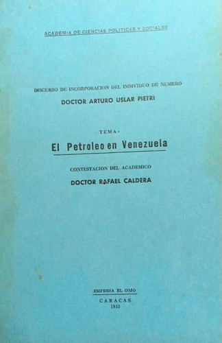 El Petroleo En Venezuela Discurso Arturo Uslar Pietri 1955