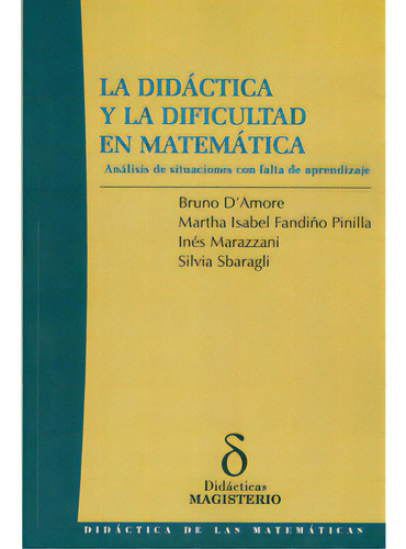 La Didáctica Y La Dificultad En Matemática. Análisis De, De Varios Autores. Serie 9582010089, Vol. 1. Editorial Cooperativa Editorial Magisterio, Tapa Blanda, Edición 2010 En Español, 2010