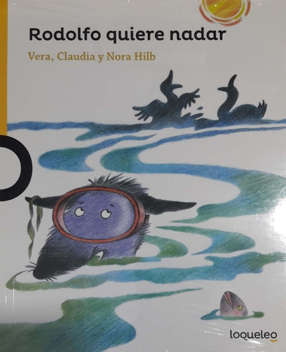 Rodolfo Quiere Nadar Vera, Claudia Y Nora Hilb Loqueleo Nv *