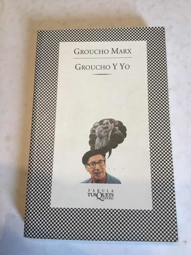 Groucho Y Yo.  Groucho Marx.   Tusquets Editores