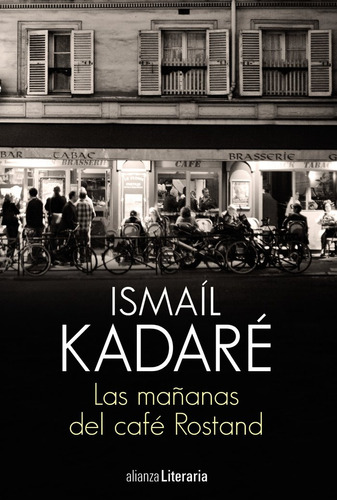 Mañanas Del Cafe Rostand,las - Kadare, Ismail