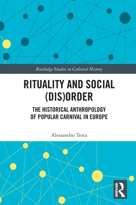 Libro Rituality And Social (dis)order: The Historical Ant...