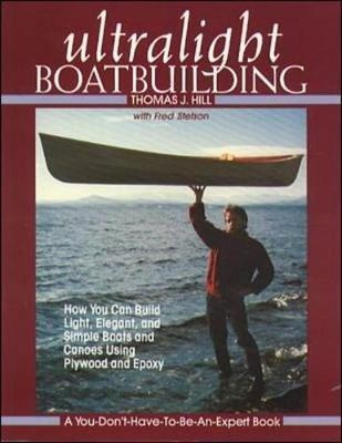Ultralight Boatbuilding - Thomas J. Hill