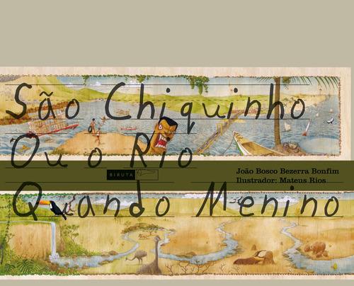 São Chiquinho ou o rio quando menino, de Bonfim, João Bosco Bezerra. Série Raízes do Brasil Editora Biruta Ltda., capa mole em português, 2008