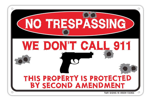 Señal De  No Trespassing Sign , We Call 911, This Prop...