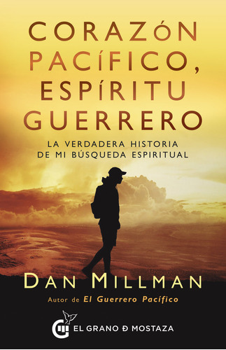 Corazon Pacifico Espiritu Guerrero - Millman Dan