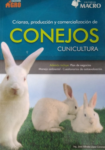 Crianza, Producción Y Comercialización De Conejos