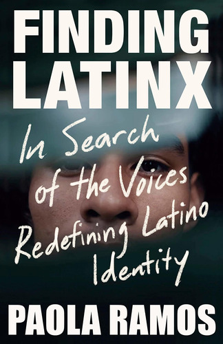 Libro Finding Latinx: In Search Of The Voices Redefining L