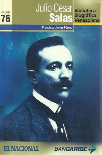 Julio Cesar Salas (biografía) Francisco Javier Perez