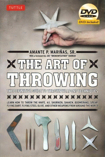 The Art Of Throwing : The Definitive Guide To Thrown Weapons Techniques, De Amante P. Marinas. Editorial Tuttle Publishing, Tapa Blanda En Inglés